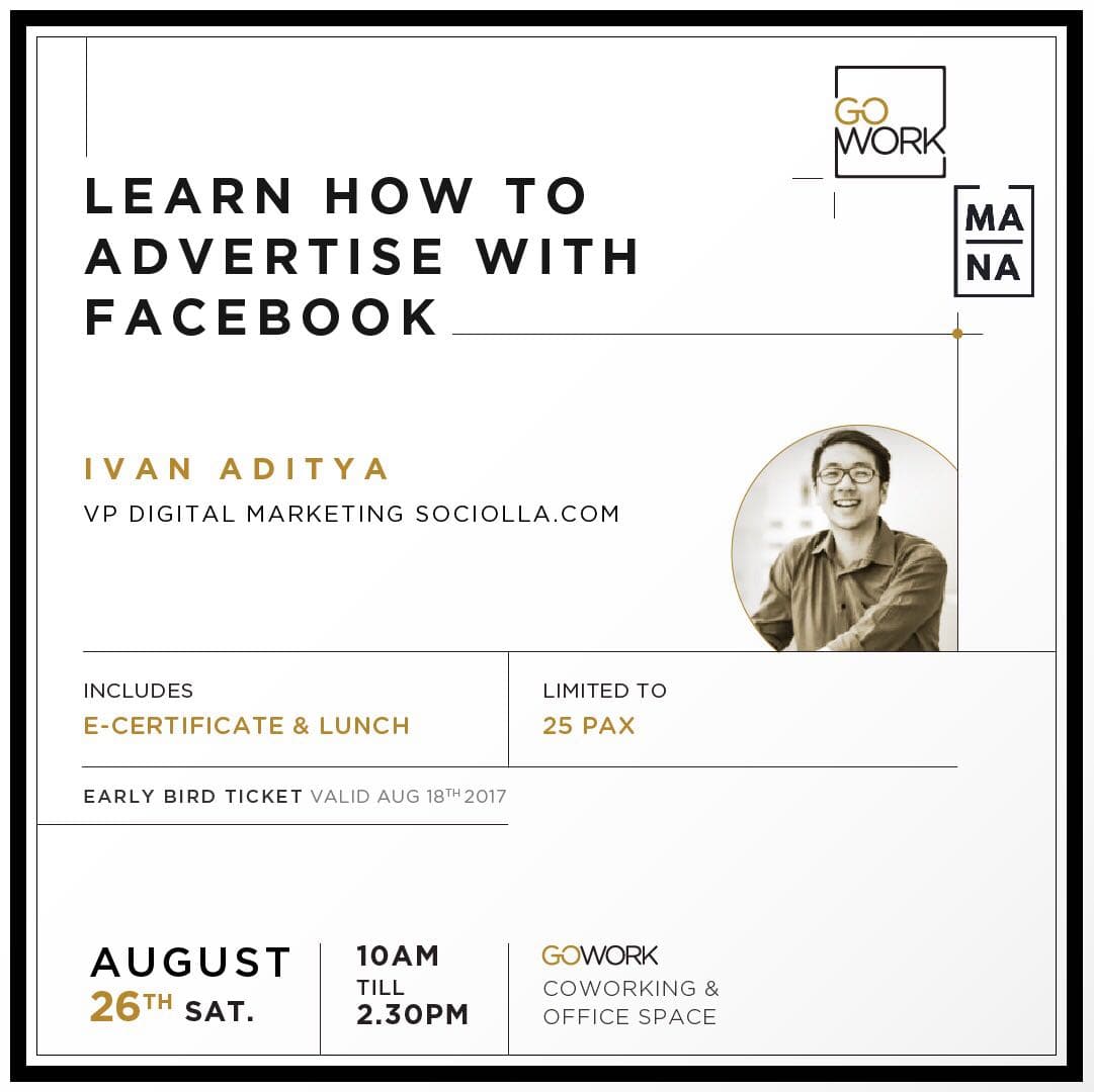 Mana x GoWork – Learn How to Advertise with Facebook (26 August 2017)