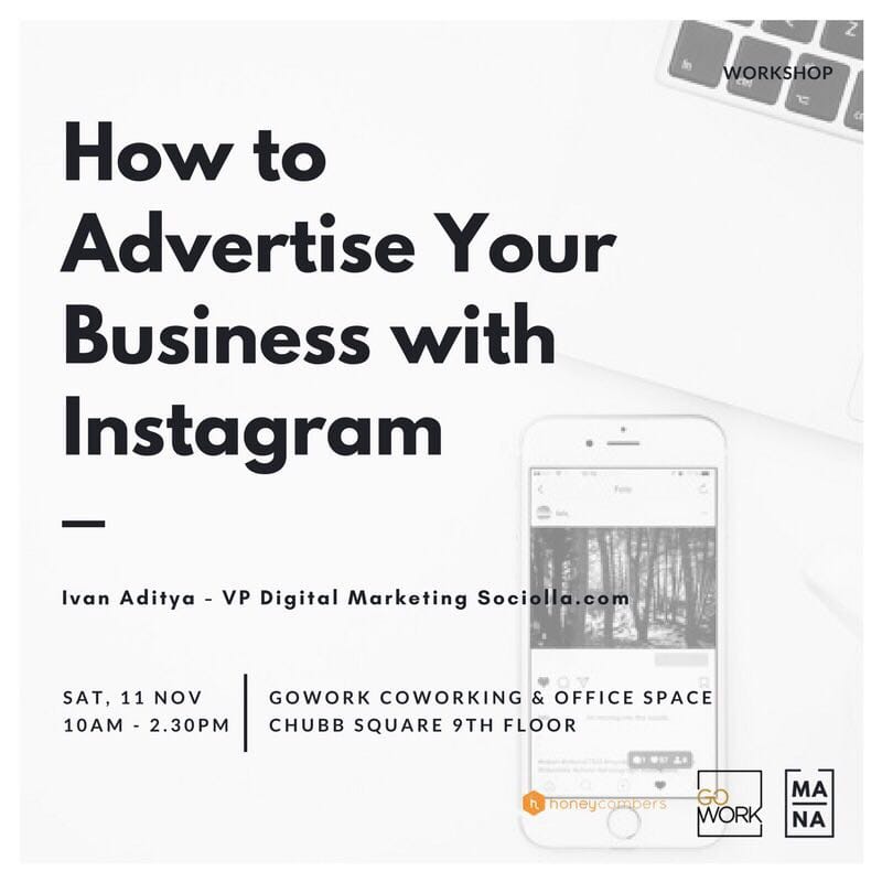 GoWork x Mana Class – How to Advertise Your Business with Instagram (11 November 2017)