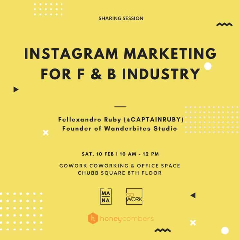 GoWork x MANA CLASS: Instagram Marketing for F&B Industry ( 10 Feb 2018)